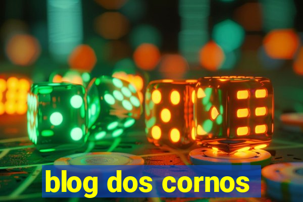 blog dos cornos